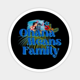 Ohana means family Magnet